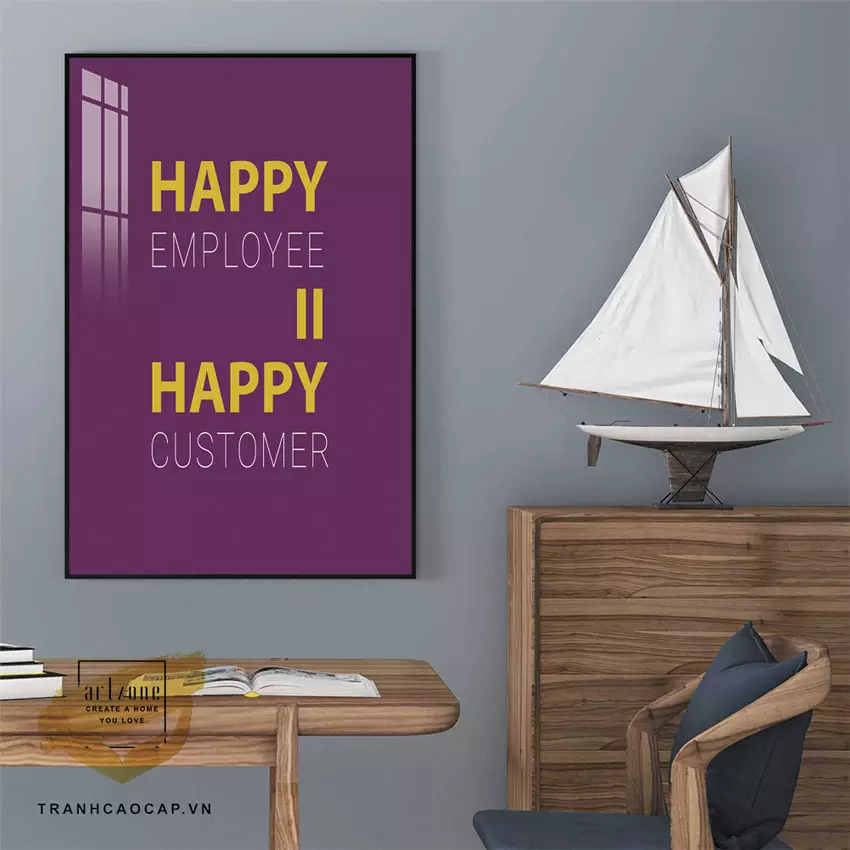 Tranh Slogan Bàn làm việc tạo sự đoàn kết. happy employee = happy customer