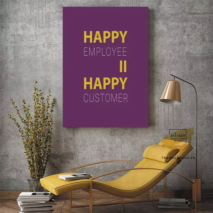 Tranh Slogan Bàn làm việc tạo sự đoàn kết. happy employee = happy customer