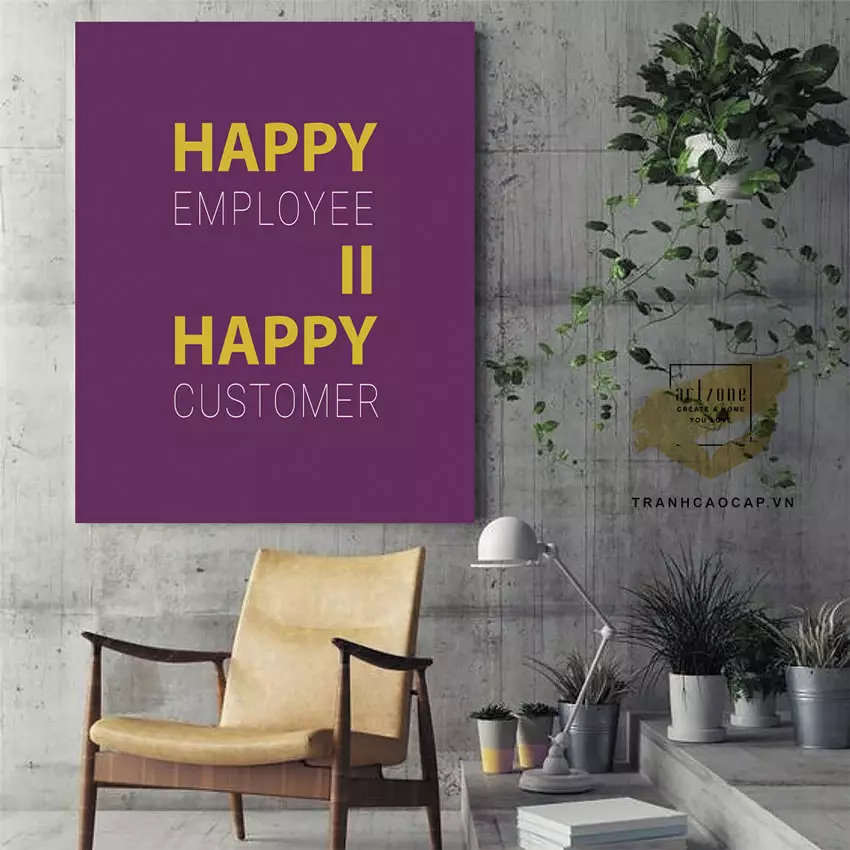 Tranh décor Nơi làm việc tăng cường đoàn kết. happy employee = happy customer