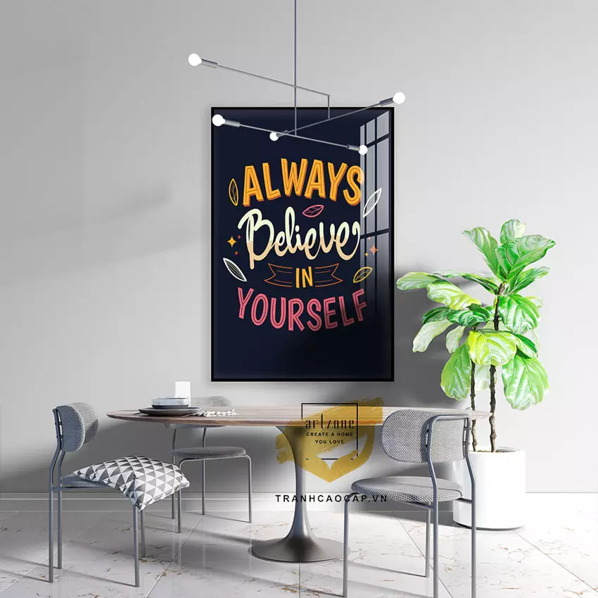 Tranh Slogan trang trí Công sở Tạo suy nghĩ tích cực động lực. Always believe in yourself