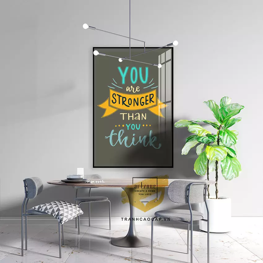 Tranh treo tường trang trí Văn phòng khích lệ tinh thần. You are stronger than you think