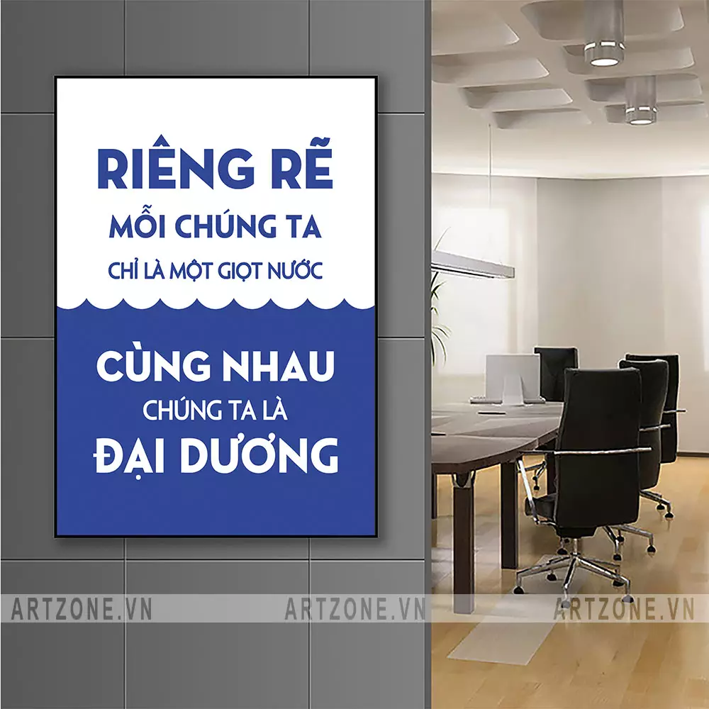 Tranh ghép bộ trang trí văn phòng Riêng rẽ mỗi chúng ta chỉ là một Giọt Nước, cùng nhau chúng ta là Đại Dương