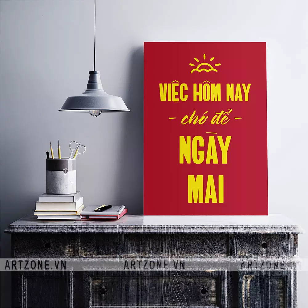 Tranh động lực Việc hôm nay chớ để ngày mai