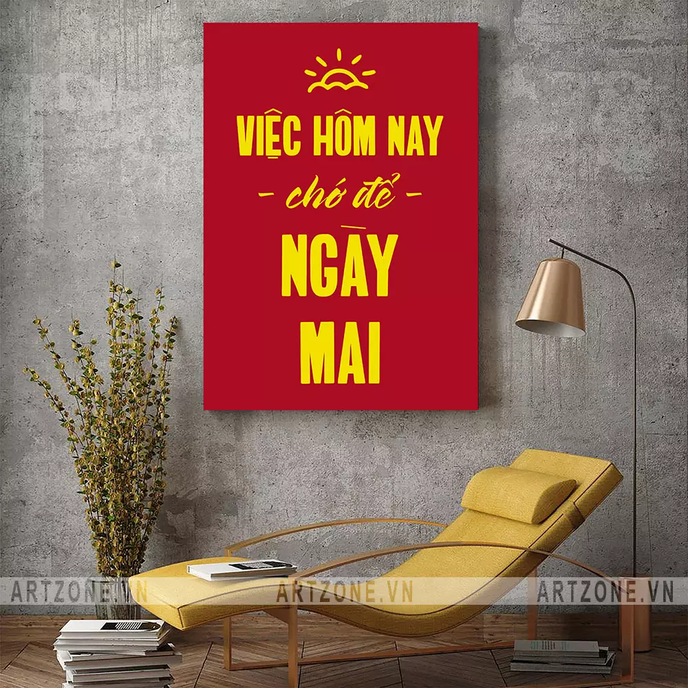 Ý nghĩa triết lý Việc hôm nay chớ để ngày mai
