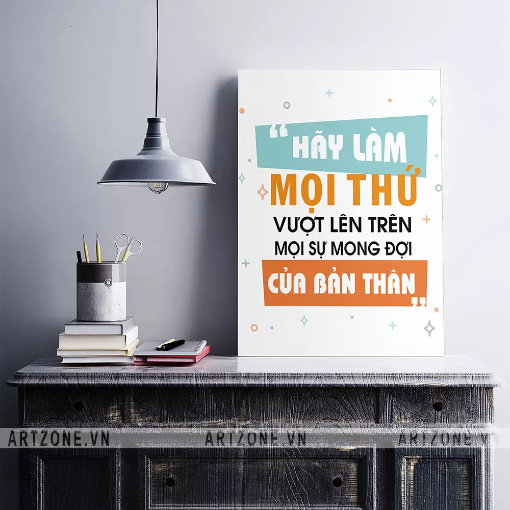 Tranh slogan tạo động lực 'Hãy làm mọi thứ vượt lên trên mọi sự mong đợi của bản thân'