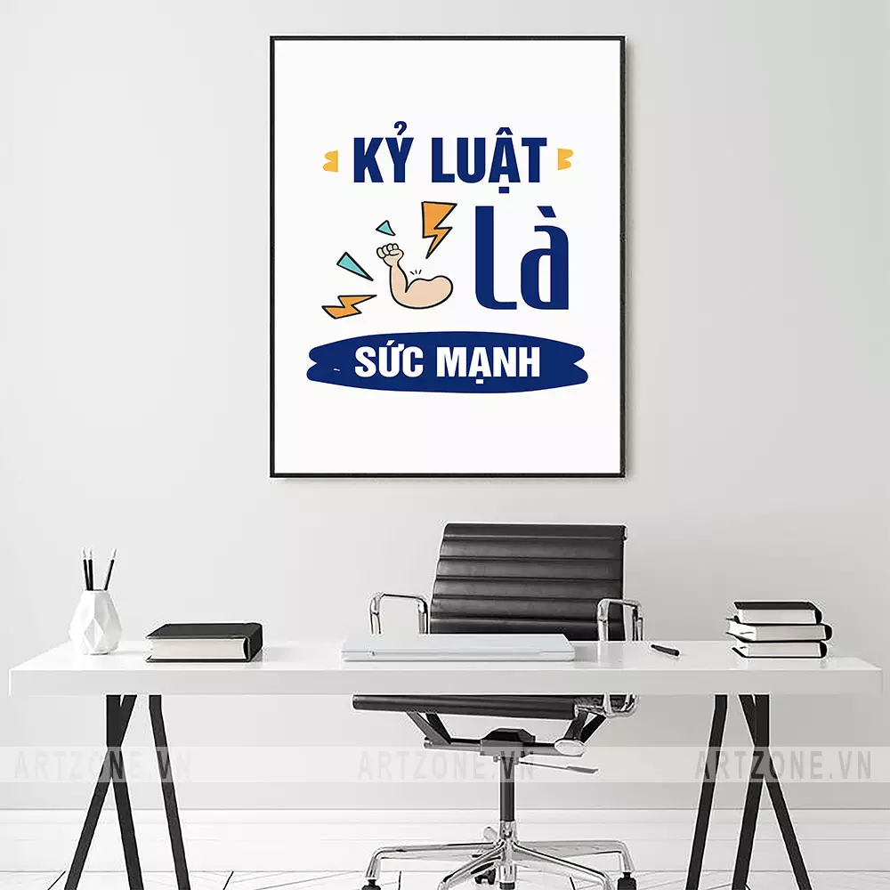 Tranh slogan Kỷ Luật Là Sức Mạnh tạo động lực làm việc hiệu quả