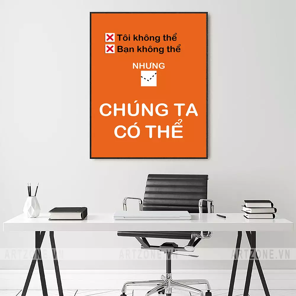 Tranh treo tường văn phòng Tôi không thể, bạn không thể, nhưng chúng ta có thể