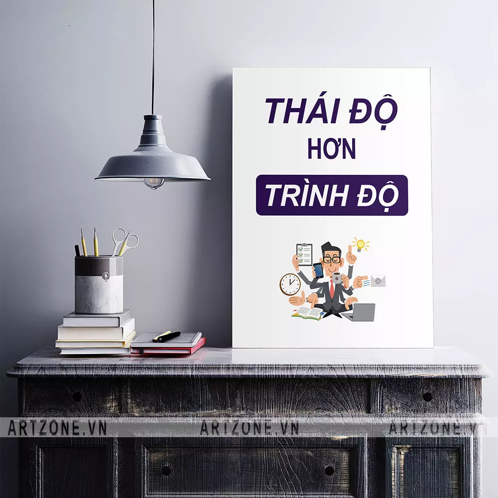 Tranh trang trí văn phòng tạo động lực Thái độ hơn trình độ