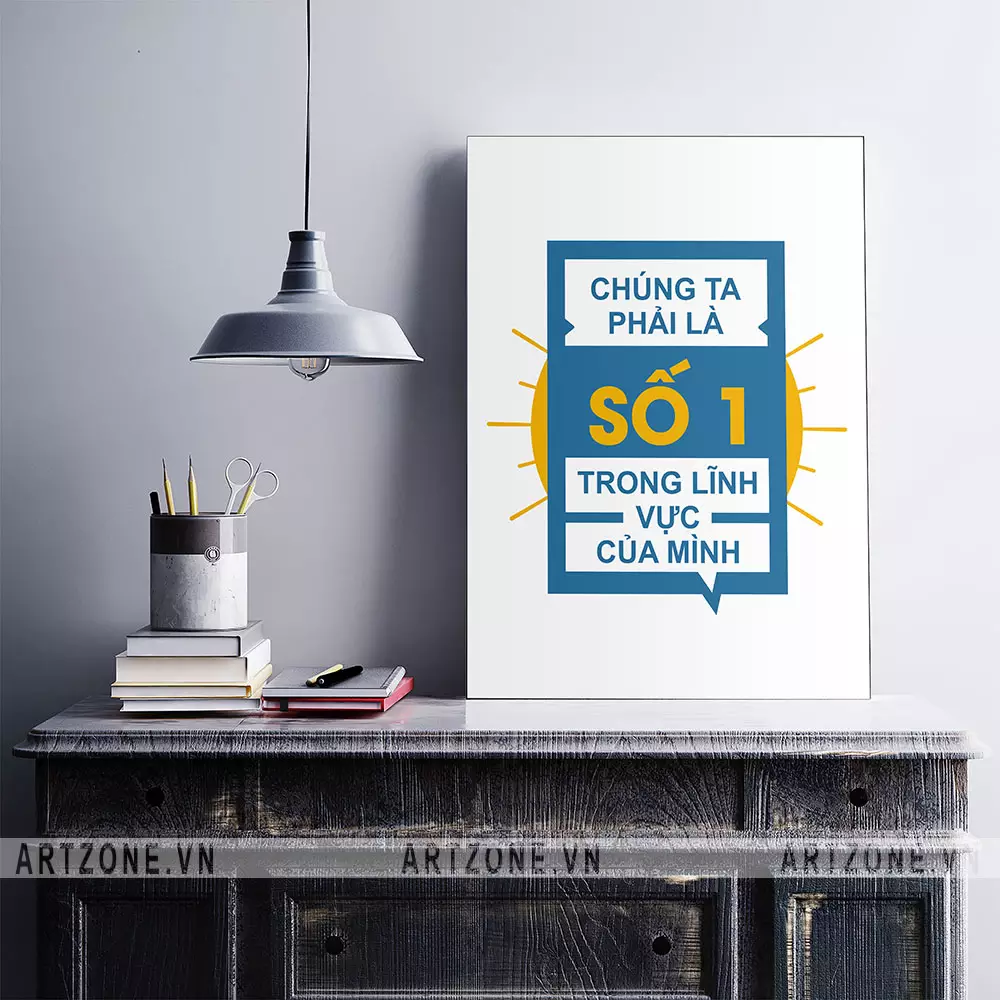 Tranh slogan Chúng ta phải là số 1 mã AZ1-0351