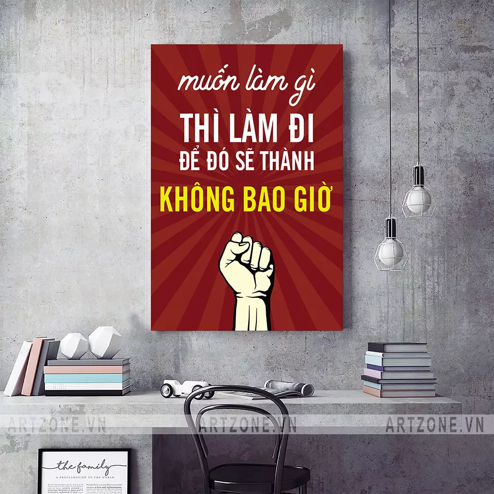 Tranh slogan văn phòng 'Muốn làm gì thì làm đi' tạo động lực làm việc