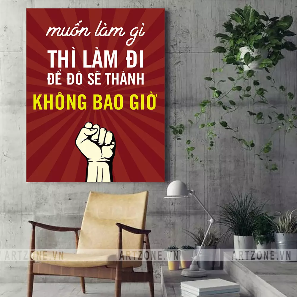Tranh truyền cảm hứng văn phòng 'Muốn làm gì thì làm đi' chất liệu cao cấp