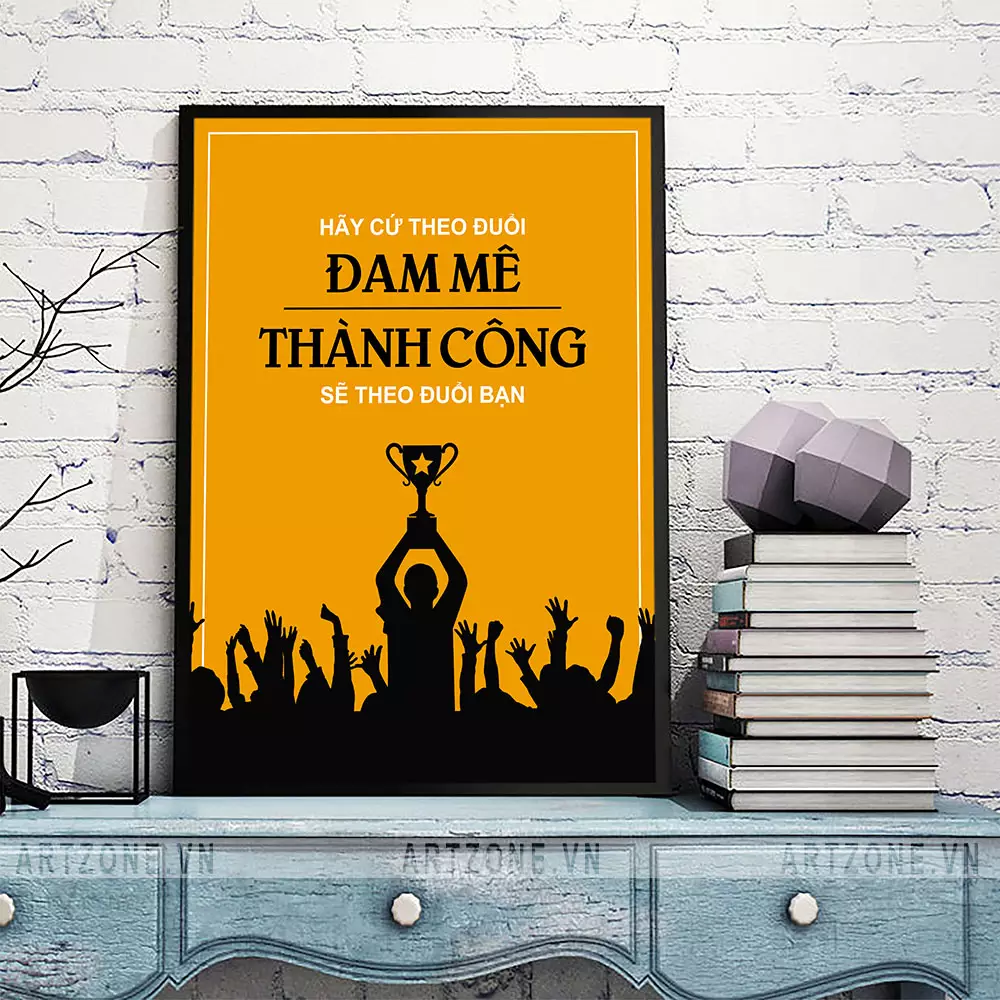 Bộ sưu tập tranh slogan tạo động lực tại Tranh Cao Cấp