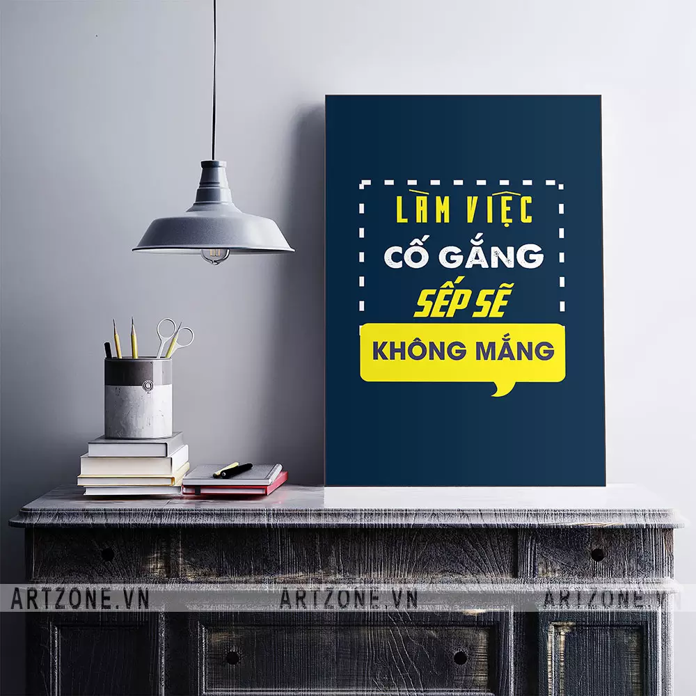 Tranh treo văn phòng tạo động lực - Làm việc cố gắng, sếp sẽ không mắng