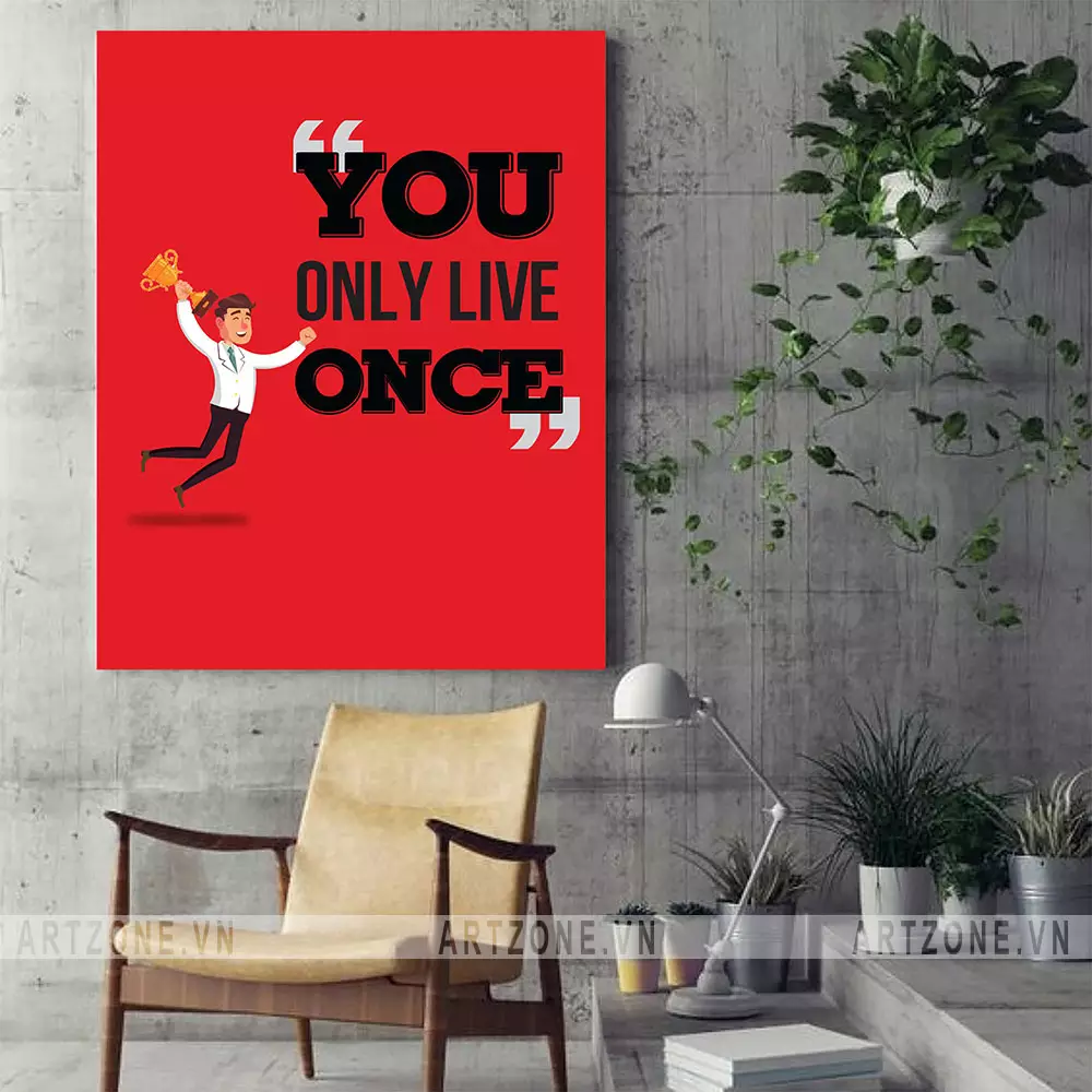 Lợi ích khi treo tranh You Only Live Once trong văn phòng