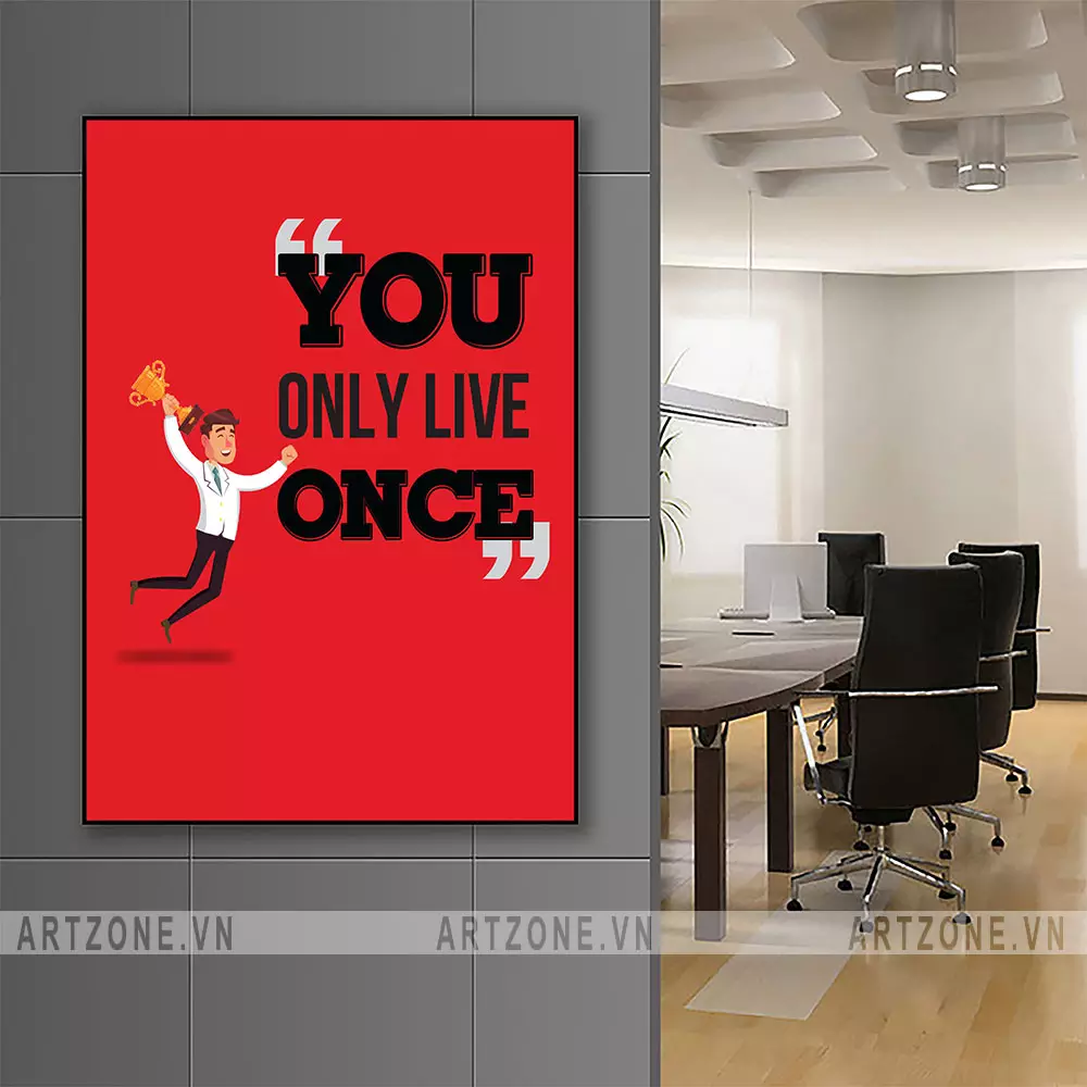 Ưu điểm nổi bật của tranh You Only Live Once AZ1-0346