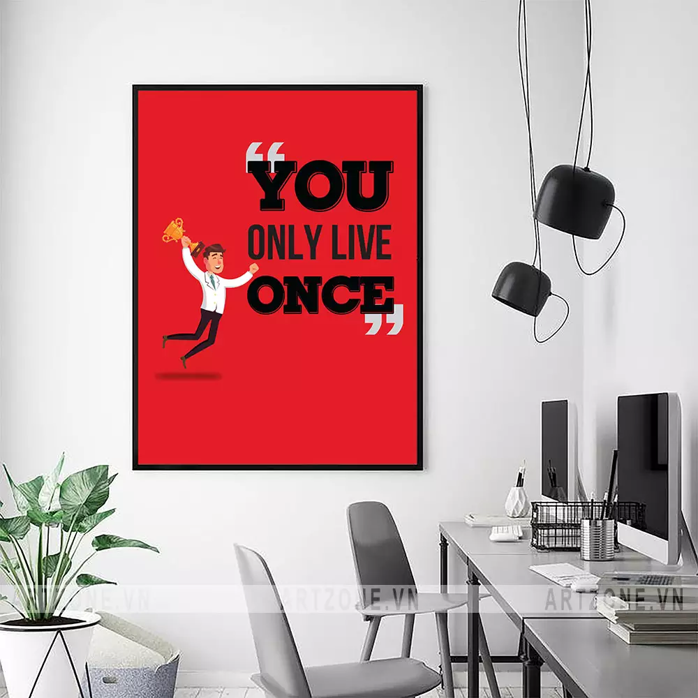 Lựa chọn kích thước tranh You Only Live Once AZ1-0346 phù hợp