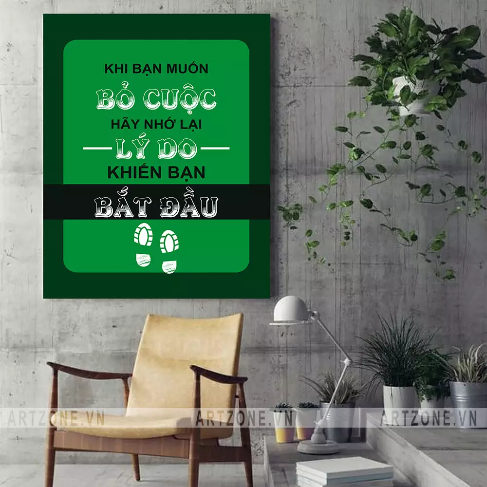 Tranh slogan văn phòng: Khi bạn muốn bỏ cuộc hãy nhớ lý do bạn bắt đầu Tranh slogan văn phòng: Khi bạn muốn bỏ cuộc hãy nhớ lý do bạn bắt đầu