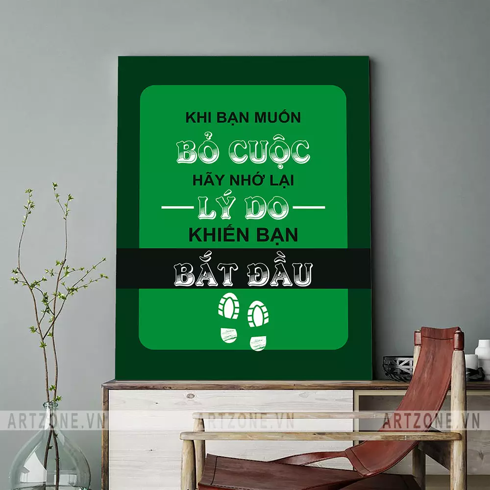 Tranh treo tường văn phòng truyền cảm hứng: Khi bạn muốn bỏ cuộc hãy nhớ lý do bạn bắt đầu Tranh treo tường văn phòng truyền cảm hứng: Khi bạn muốn bỏ cuộc hãy nhớ lý do bạn bắt đầu