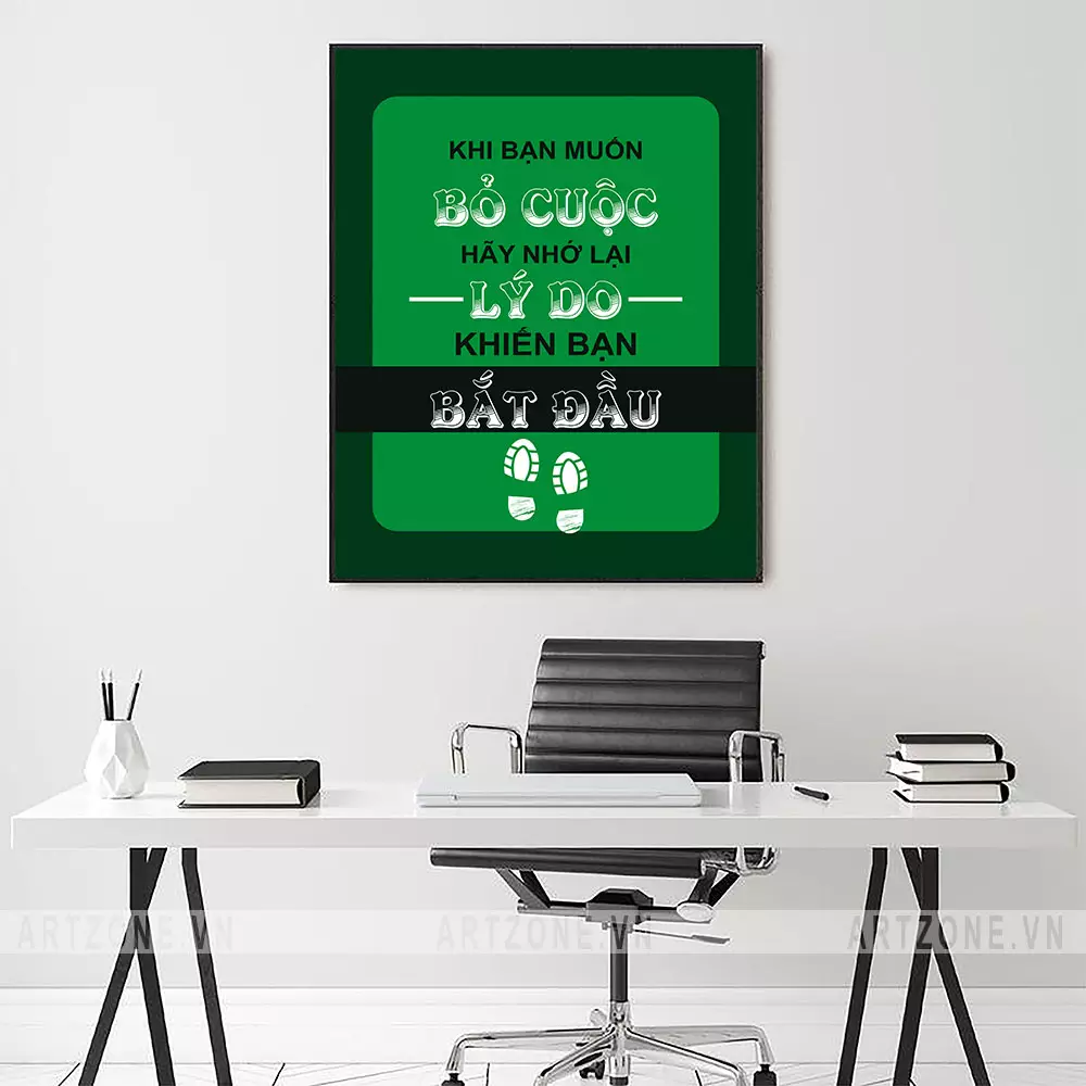 Tranh slogan treo tường văn phòng: Khi bạn muốn bỏ cuộc hãy nhớ lý do bạn bắt đầu Tranh slogan treo tường văn phòng: Khi bạn muốn bỏ cuộc hãy nhớ lý do bạn bắt đầu