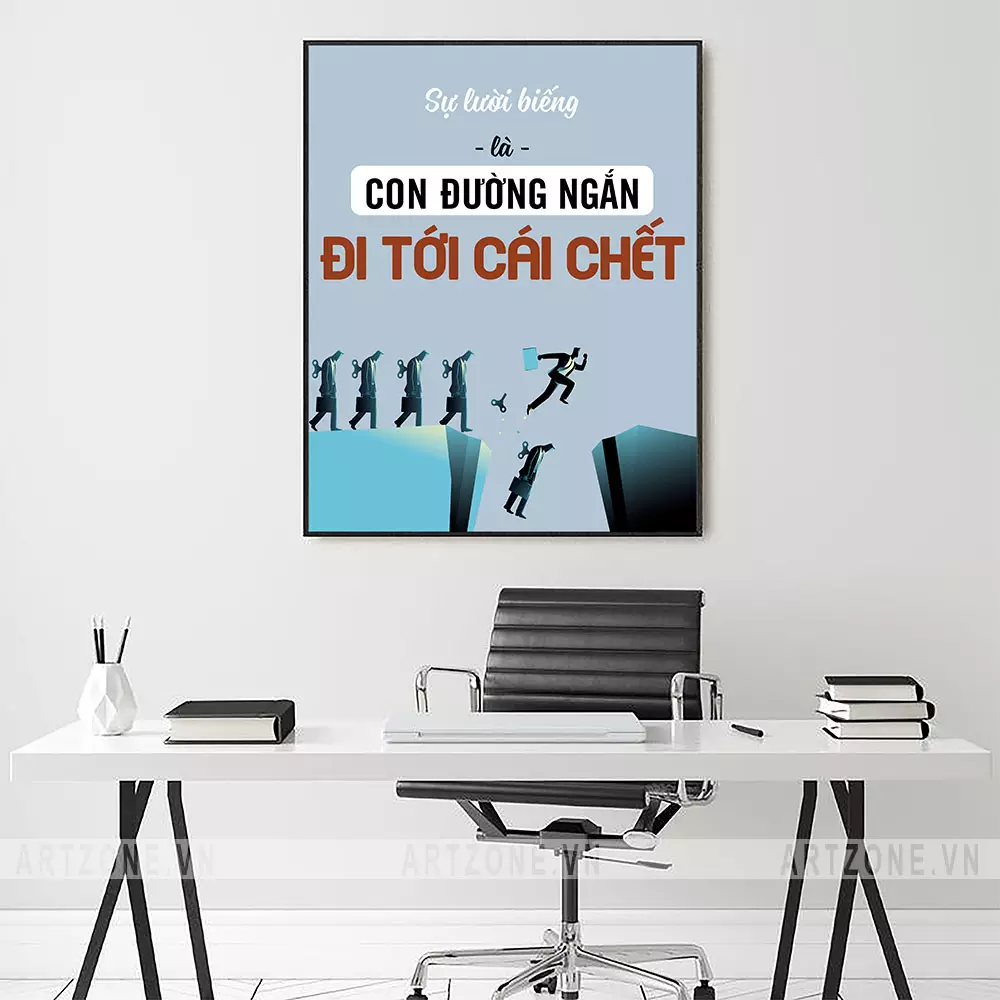 Tranh động lực làm việc - Sự lười biếng là con đường ngắn đi tới cái chết