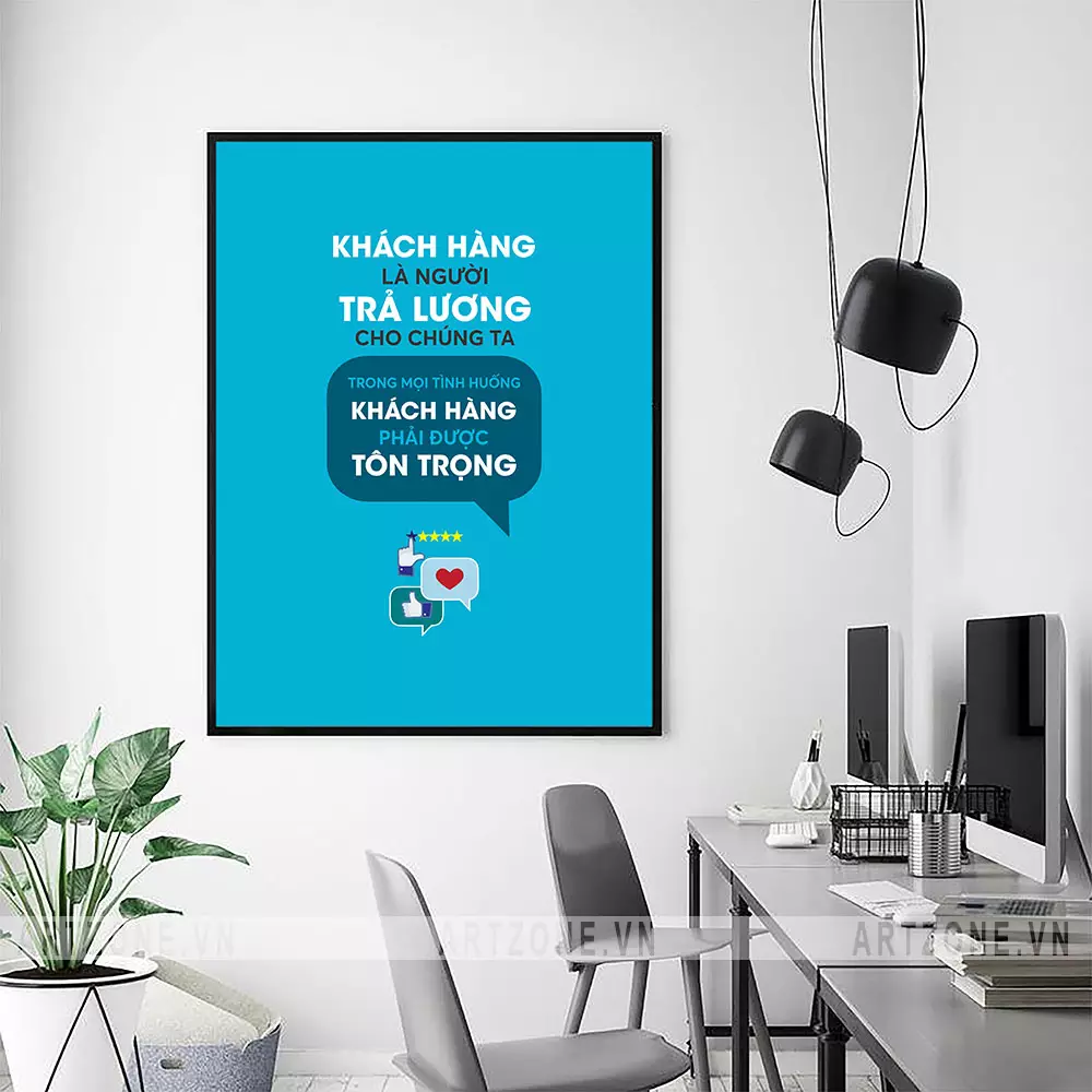 Tranh treo tường là lời nhắc nhở thường trực về tầm quan trọng của khách hàng