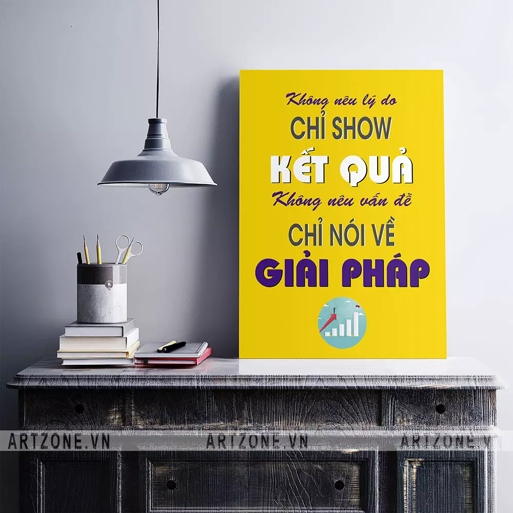 Tranh slogan tạo động lực làm việc - Không Nêu Lý Do - Chỉ Show Kết Quả