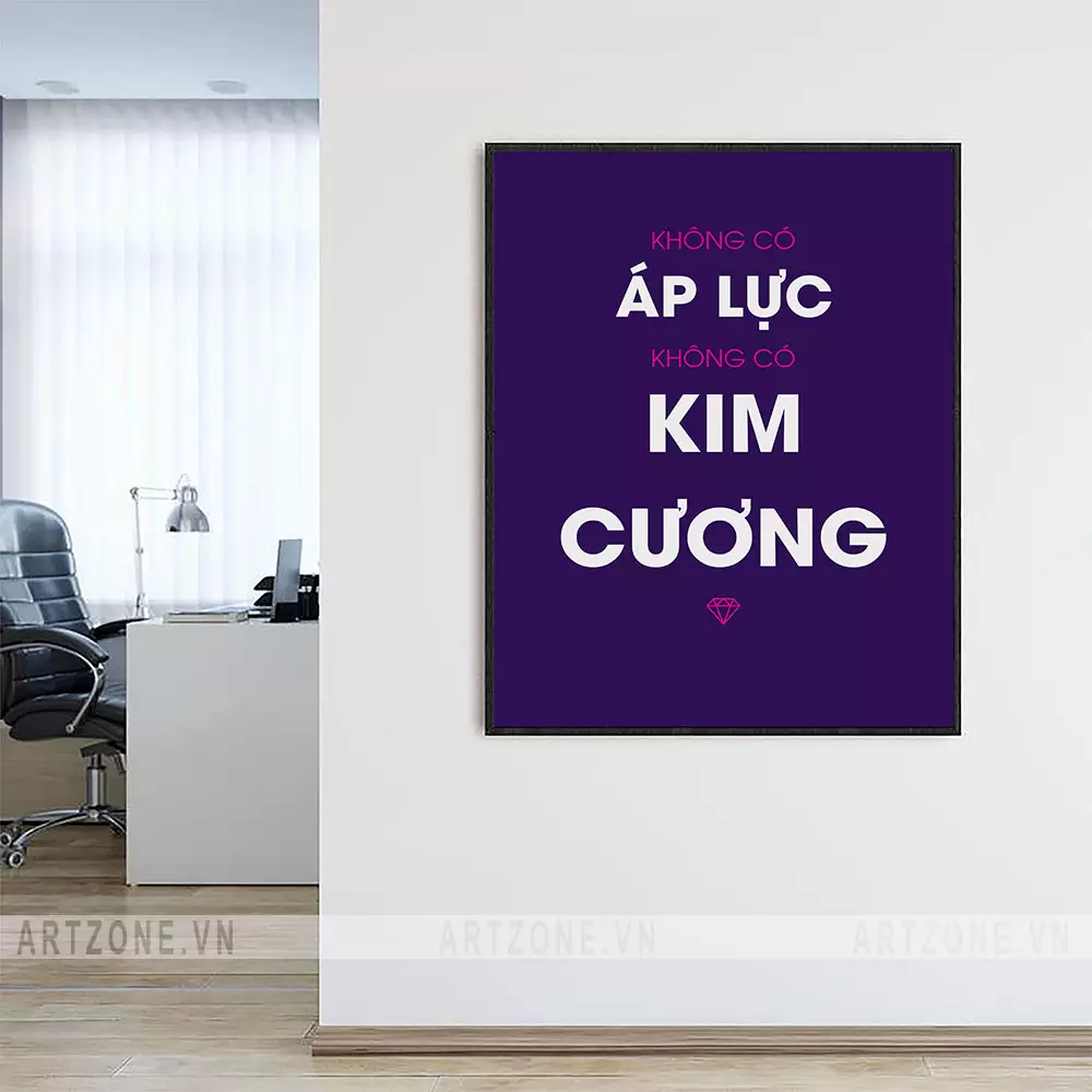 Tranh tạo động lực Không áp lực, không kim cương