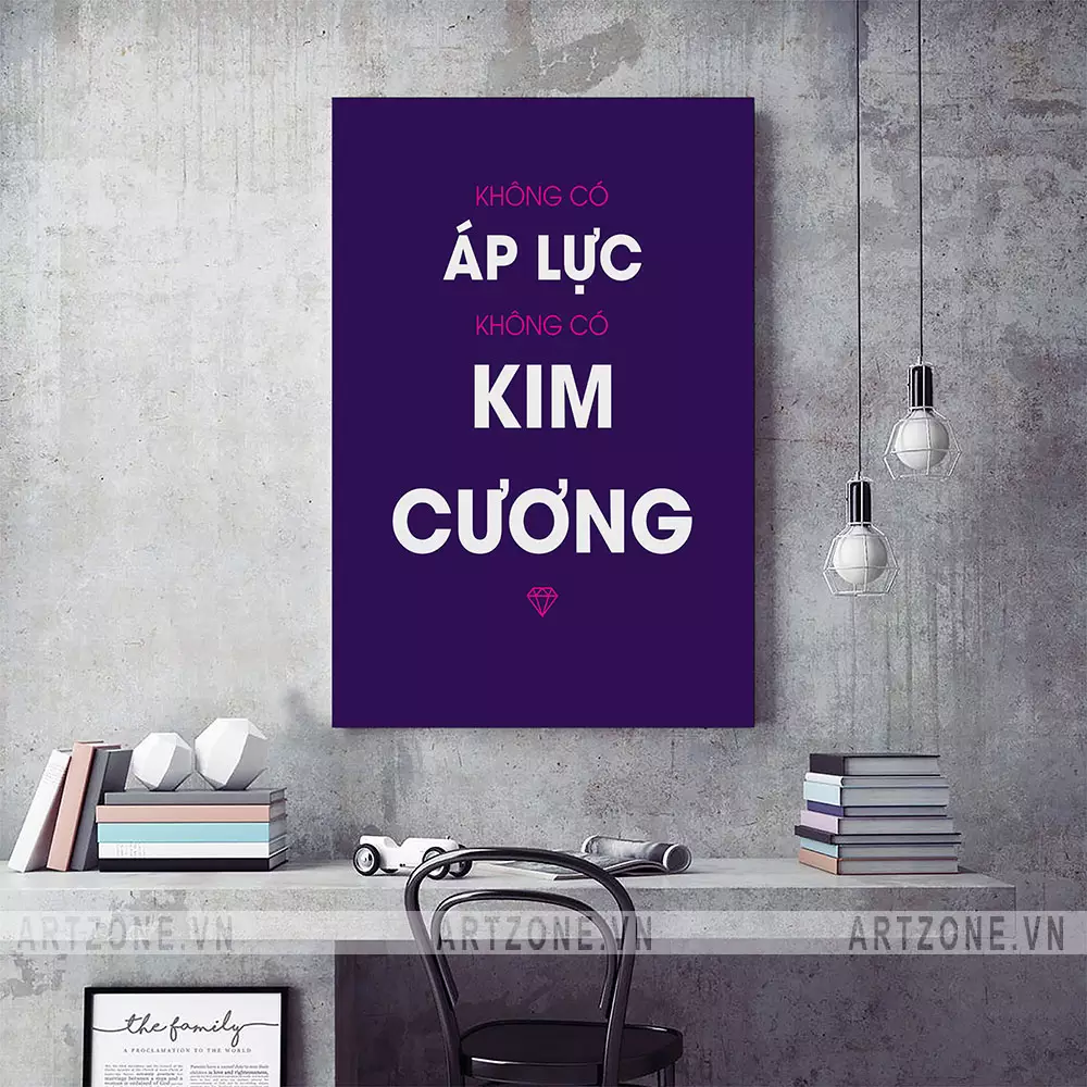 Tranh trang trí văn phòng Không áp lực, không kim cương