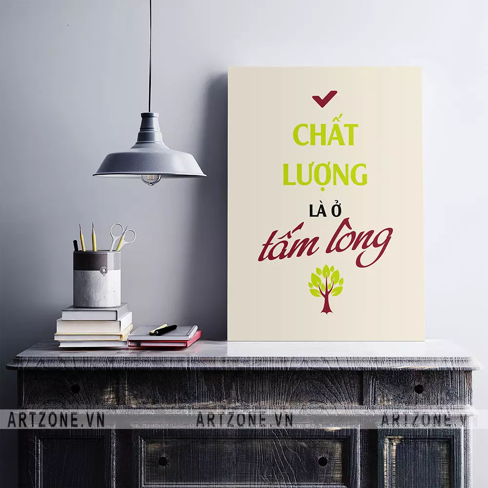 Tranh slogan trang trí văn phòng Chất Lượng Là Ở Tấm Lòng