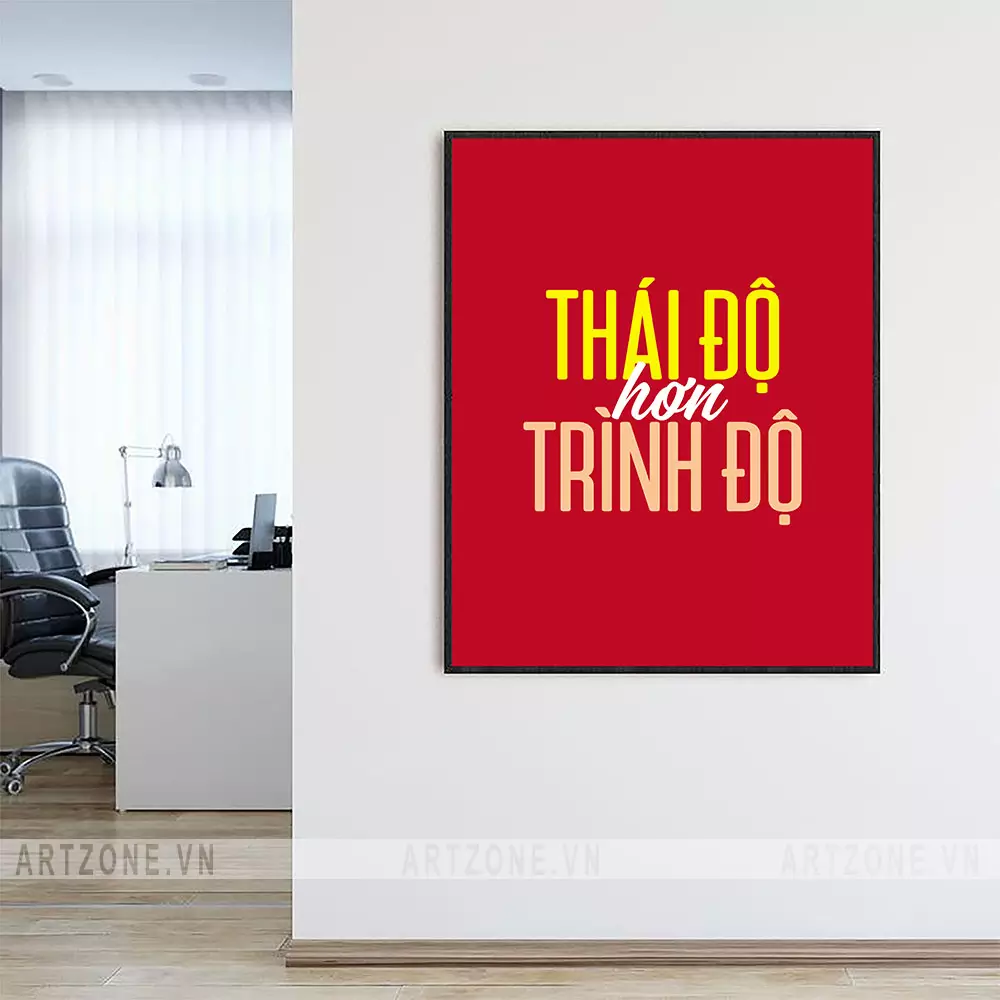 Tranh slogan Thái độ hơn trình độ - Thêm lựa chọn trang trí văn phòng