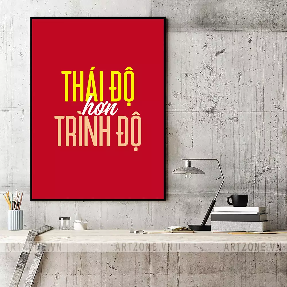 Tranh slogan Thái độ hơn trình độ - Lời nhắc nhở mỗi ngày