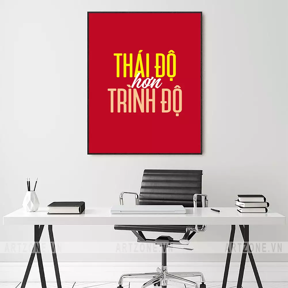 Tranh slogan Thái độ hơn trình độ tạo động lực cho văn phòng