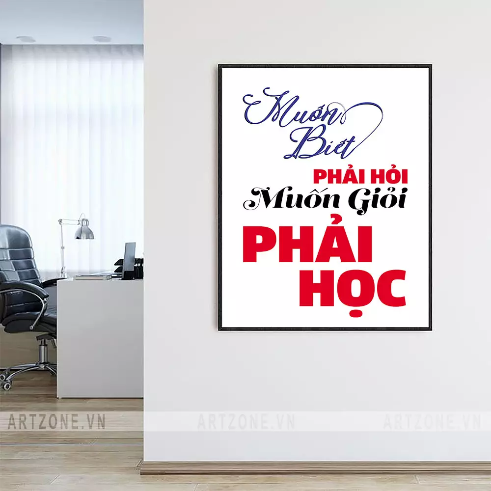 Tranh treo tường cho văn phòng hiện đại 'Muốn biết phải hỏi, muốn giỏi phải học'
