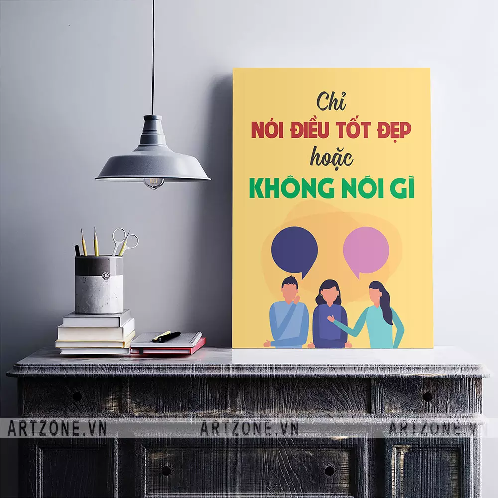 Tranh treo văn phòng tạo động lực Chỉ nói điều tốt đẹp hoặc không nói gì