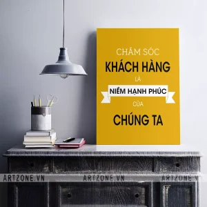 Tranh Văn phòng tạo động lực gắn bó nhân viên Chăm sóc khách hàng là niềm hành phúc của chúng ta AZ1-0414