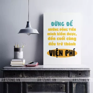 Tranh Vị trí làm việc động lực tăng cường đoàn kết Đừng để những đồng tiền mình kiếm được, đến cuối cùng đều trở thành viện phí AZ1-0501