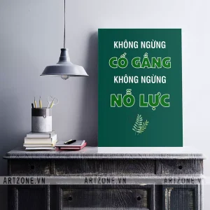 Tranh treo Nơi làm việc tạo động lực Tạo suy nghĩ tích cực Không ngừng cố gắng, không ngừng nỗ lực AZ1-0582