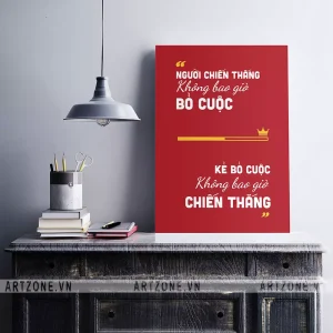 Tranh treo Bàn làm việc tạo động lực tạo sự đoàn kết Người chiến thắng không bao giờ bỏ cuộc. Kẻ bỏ cuộc không bao giờ chiến thắng AZ1-0563