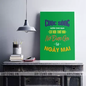 Tranh Slogan trang trí Văn phòng thúc đẩy động lực Cuộc sống luôn cho bạn cơ hội thứ hai, nó được gọi là Ngày Mai AZ1-0396