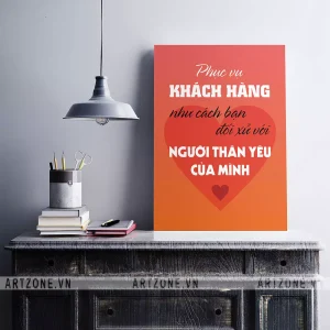 Tranh treo tường Phòng làm việc thúc đẩy động lực Phục vụ khách hàng như cách bạn đổi xử với người thân yêu của mình AZ1-0357