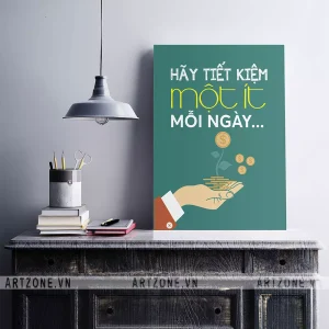 Tranh treo Phòng làm việc thúc đẩy động lực gắn bó nhân viên Hãy tiết kiệm một ít mỗi ngày AZ1-0554