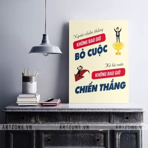 Tranh Slogan trang trí Công sở Người chiến thắng không bao giờ bỏ cuộc, kẻ bỏ cuộc không bao giờ chiến thắng AZ1-0307