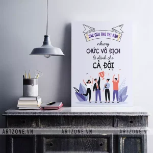 Tranh trang trí Công sở thúc đẩy động lực tăng cường đoàn kết Các cầu thủ thi đấu nhưng chức vô địch là dành cho cả đội AZ1-0511