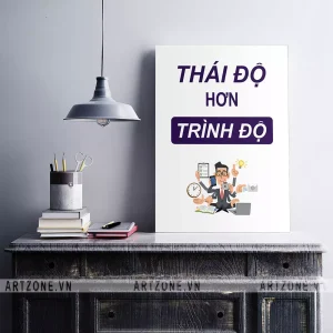Tranh trang trí Văn phòng tạo động lực Thái độ hơn trình độ AZ1-0311