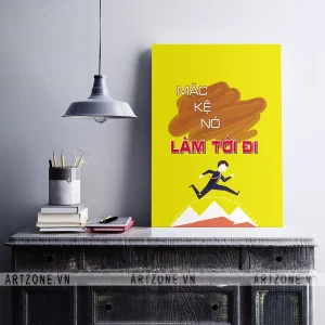 Tranh Văn phòng thúc đẩy động lực khích lệ tinh thần Mặc kệ nó, làm tới đi AZ1-0420