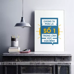 Tranh treo tường Văn phòng thúc đẩy động lực Chúng ta phải là số 1 trong lĩnh vực của mình AZ1-0351