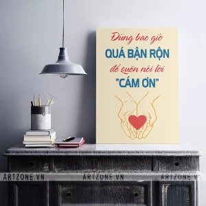 Tranh treo tường Văn phòng động lực Đừng bao giờ quá bận rộn để quên nói lời "cảm ơn" AZ1-0352