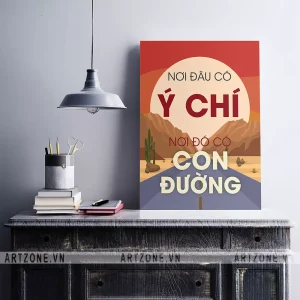 Tranh treo Phòng làm việc thúc đẩy động lực tăng cường đoàn kết Nơi đâu có ý chí, nơi đó có con đường AZ1-0556
