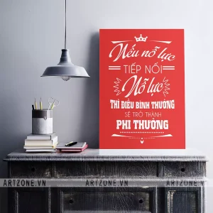 Tranh treo trang trí Văn phòng động lực nếu nỗ lực tiếp nối nỗ lực thì điều bình thường sẽ trở thành phi thường AZ1-0334