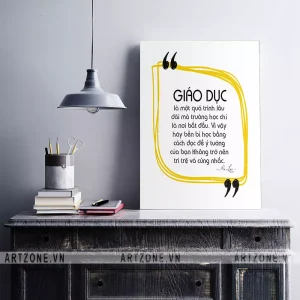 Tranh décor Nơi làm việc động lực Giáo dục là một quá trình lâu dài mà trường học chỉ là nơi bắt đầu AZ1-0385